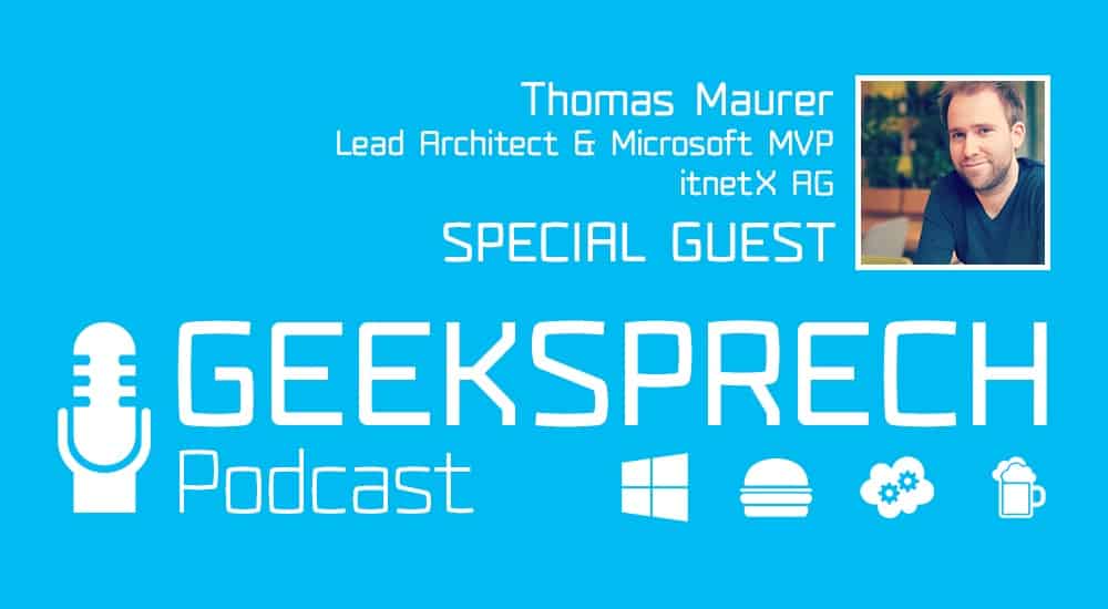 Geeksprech Podcast Windows Server 2019 with Thomas Maurer