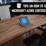 Tips on how to take Microsoft Azure Certification Exams