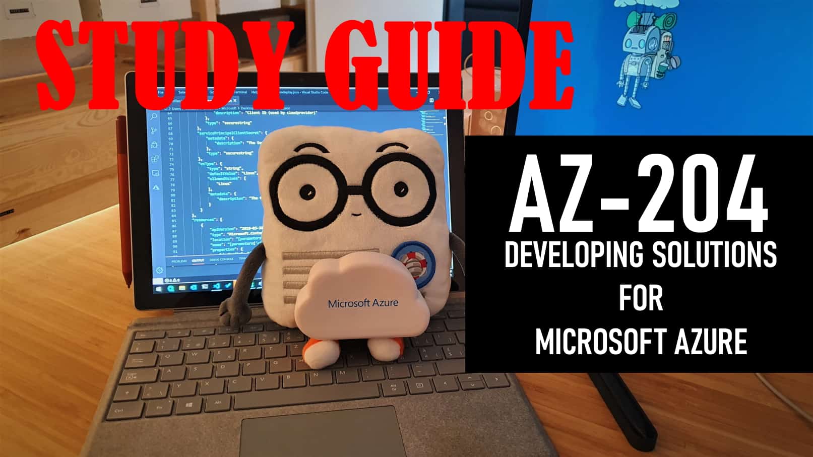 AZ-204 Developing Solutions for Microsoft Azure Exam Study Guide