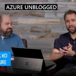 Azure Unblogged - Azure Stack HCI and the Future