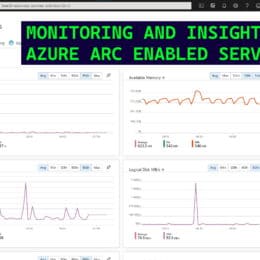 Monitoring and Insights for Azure Arc enabled Servers and Azure Monitor