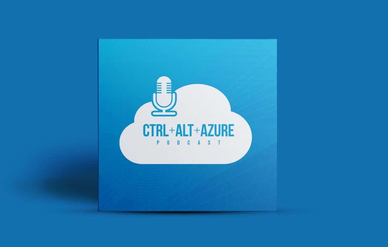 CTRL ALT AZURE Podcast