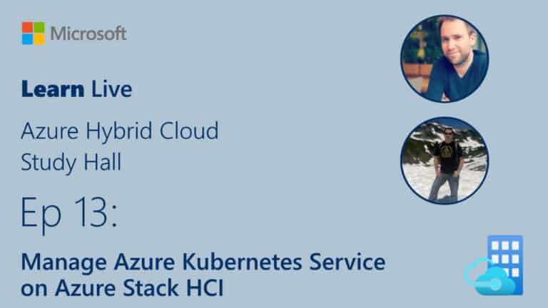 Learn Live – Manage Azure Kubernetes Service (AKS) on Azure Stack HCI