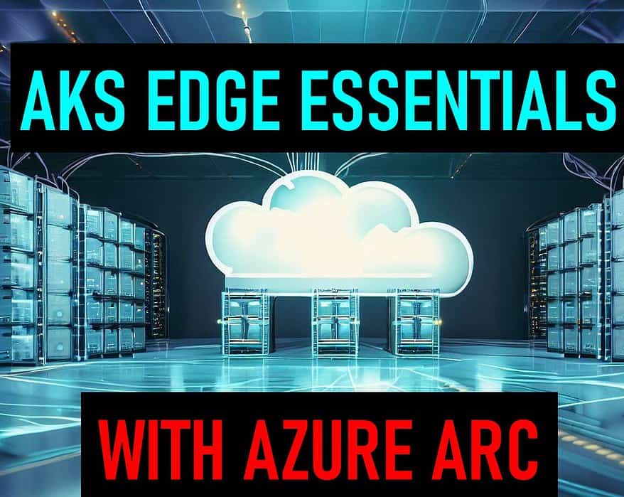 AKS Edge Essentials cluster Azure Arc