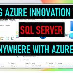 Bring Azure innovation to your SQL Server anywhere with Azure Arc