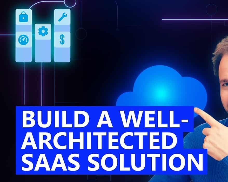 Video: Build a Well-Architected SaaS Solution on Microsoft Azure